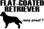 Preview: Aufkleber "Flat-Coated Retriever ...was sonst?"